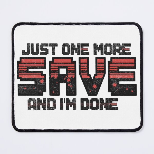 Item preview, Just One More Save And I'm Done – Story Gamer Humor Shirt designed and sold by KapiPrint.