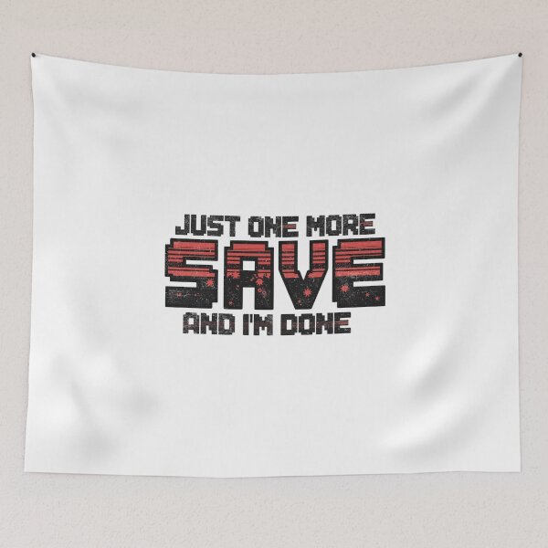 Item preview, Just One More Save And I'm Done – Story Gamer Humor Shirt designed and sold by KapiPrint.