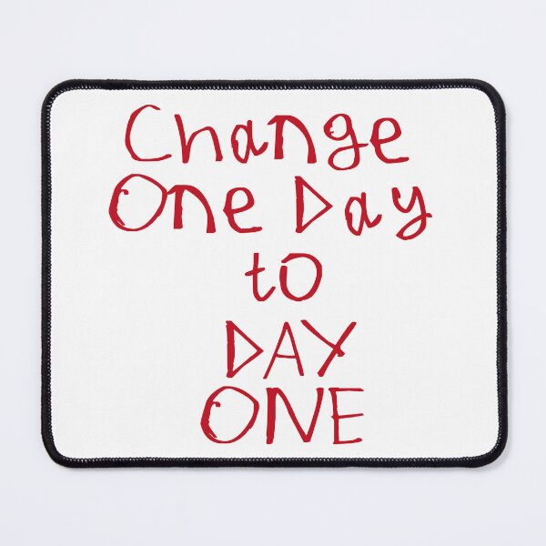 Item preview, Change One Day To Day One designed and sold by kinpirks.