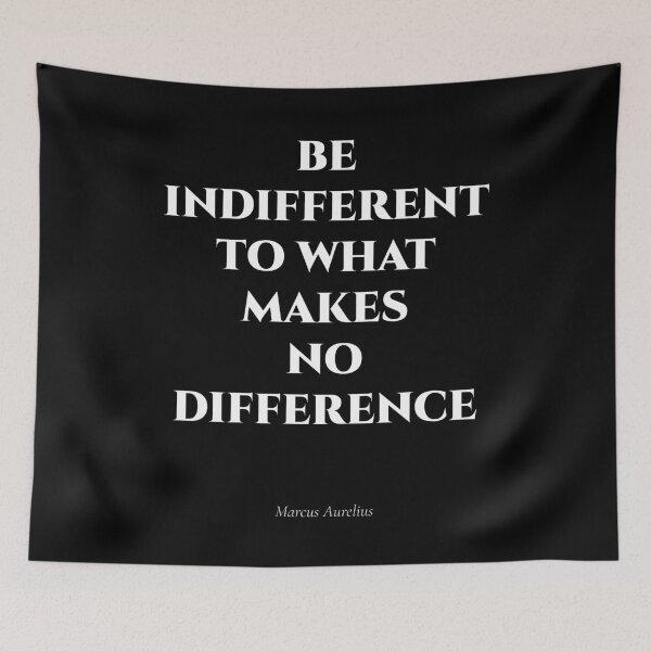 Item preview, Be Indifferent to What Makes No Difference – Stoic Quote designed and sold by BrushRushX.