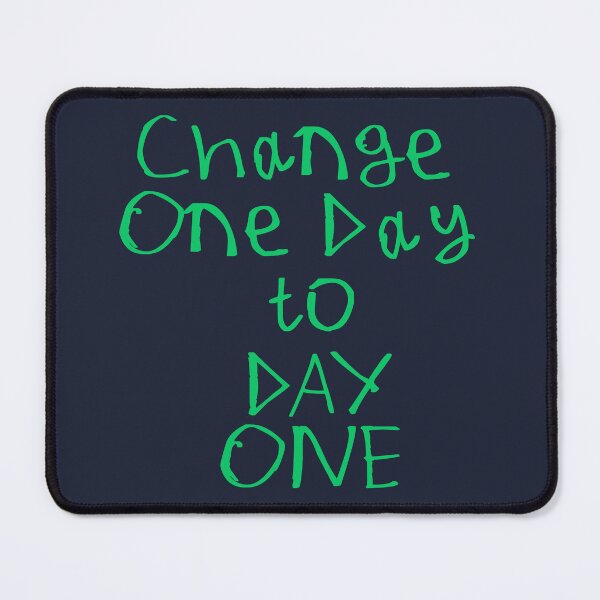 Item preview, Change One Day To Day One designed and sold by kinpirks.