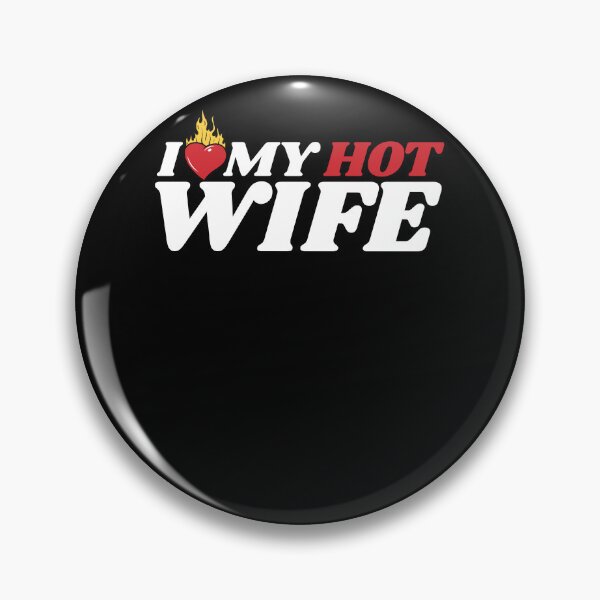 Item preview, I Love My Hot Wife designed and sold by MixedVibes Co..