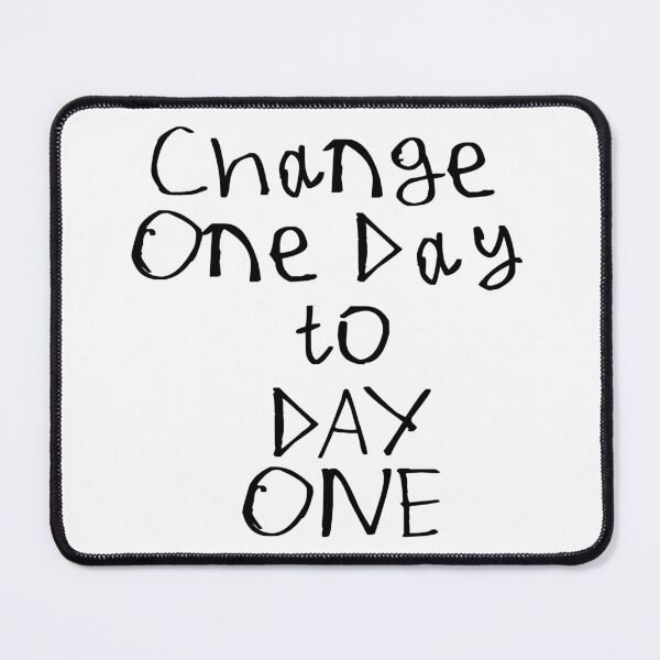 Item preview, Change One Day To Day One designed and sold by kinpirks.