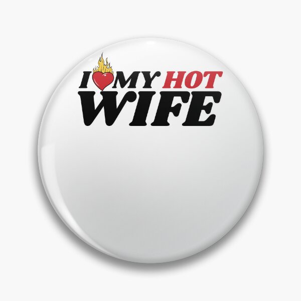 Item preview, I Love My Hot Wife designed and sold by MixedVibes Co..