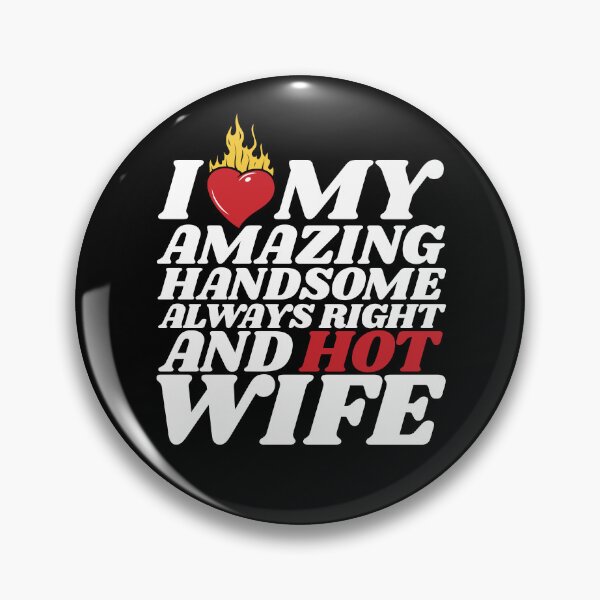 Item preview, I Love My Hot Wife designed and sold by MixedVibes Co..