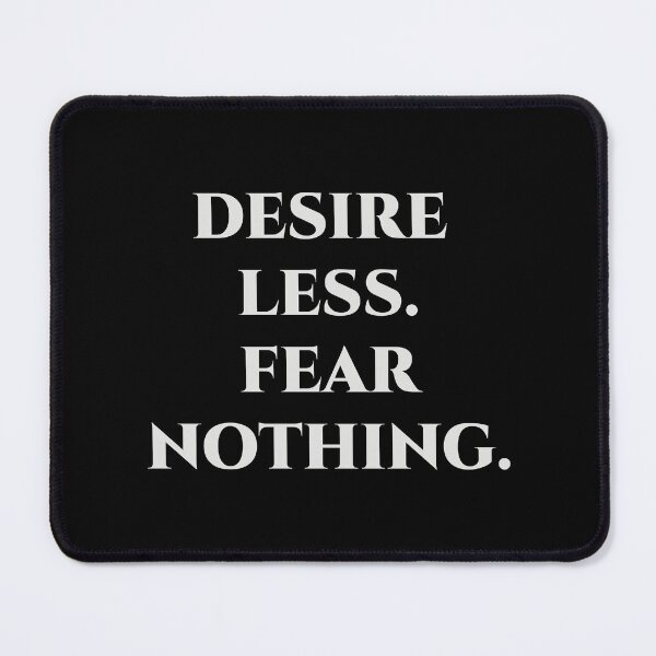 Item preview, Desire Less Fear Nothing – Minimal Stoic Quote designed and sold by BrushRushX.