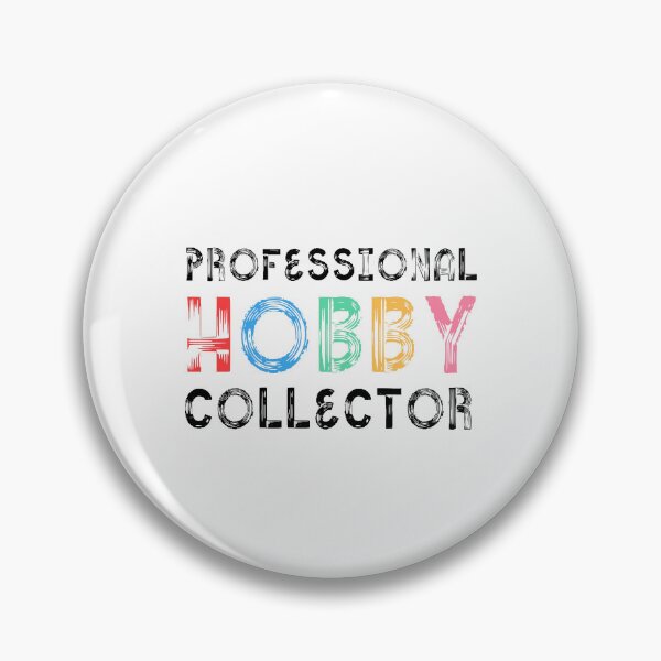 Item preview, COLECCIONISTA PROFESIONAL DE HOBBY designed and sold by thehappyintrovert .