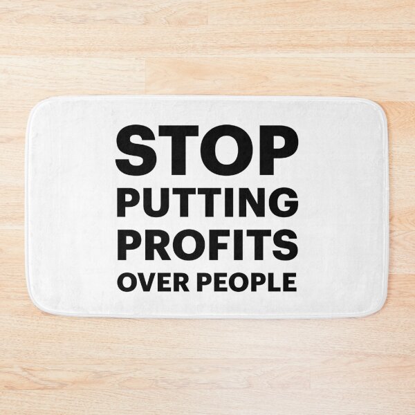 Item preview, Stop Putting Profits Over People (Black Text) designed and sold by STUDIO-72.