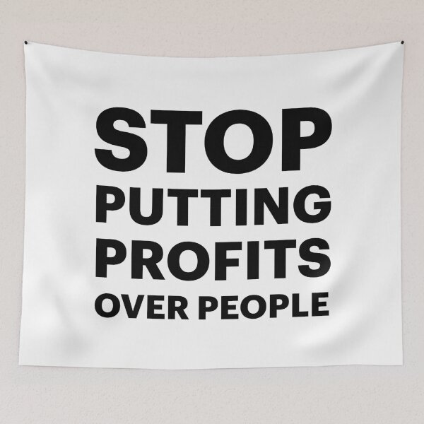 Item preview, Stop Putting Profits Over People (Black Text) designed and sold by STUDIO-72.