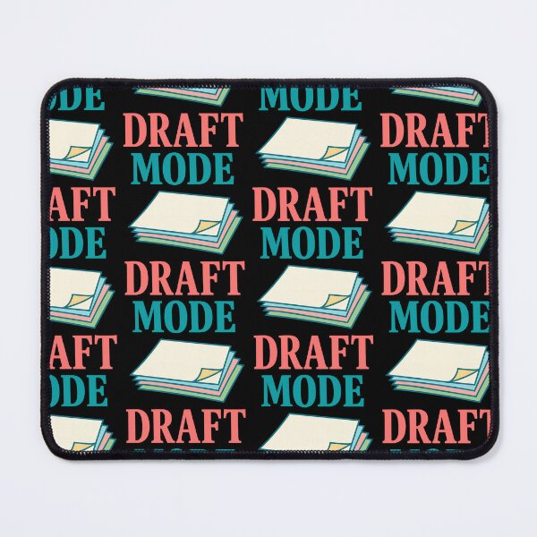 Item preview, Draft Mode Writing and Creative Work in Progress Design designed and sold by TeeTimeTreasure.
