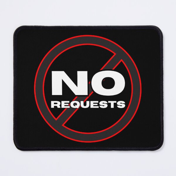 Item preview, NO REQUESTS! designed and sold by Dubtec.