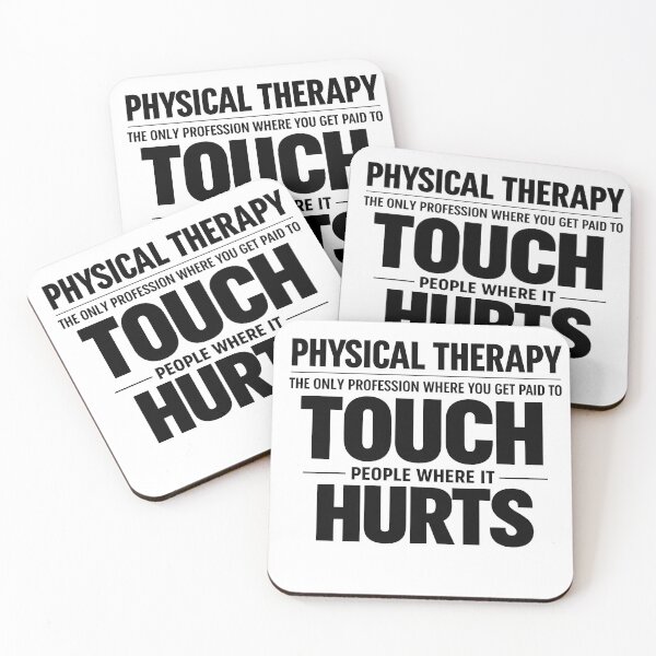 Item preview, PHYSICAL THERAPY The only profession where you get paid to touch people where it hurtes designed and sold by OscarArtistry.