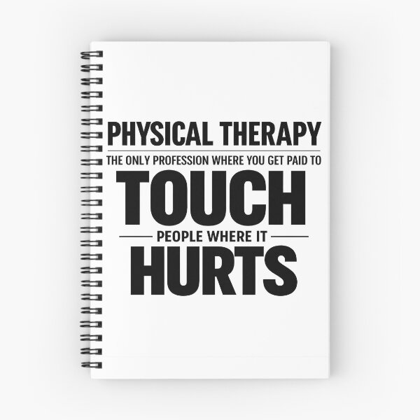 Item preview, PHYSICAL THERAPY The only profession where you get paid to touch people where it hurtes designed and sold by OscarArtistry.
