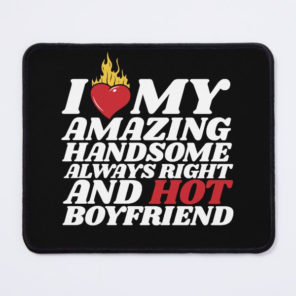 Item preview, I Love My Hot Boyfriend designed and sold by MixedVibes Co..