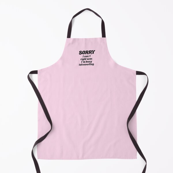 Item preview, SORRY I CAN'T RIGHT NOW, I'M BUSY INTROVERTING designed and sold by thehappyintrovert .