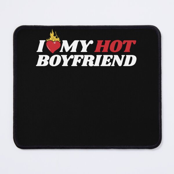 Item preview, I Love My Hot Boyfriend designed and sold by MixedVibes Co..
