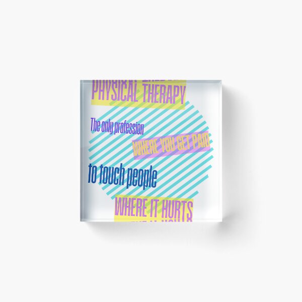 Item preview, Physical Therapy: The only profession where you get paid to touch people where it hurts  designed and sold by OscarArtistry.