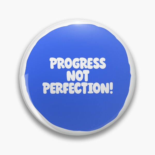 Item preview, PROGRESS NOT PERFECTION! designed and sold by thehappyintrovert .