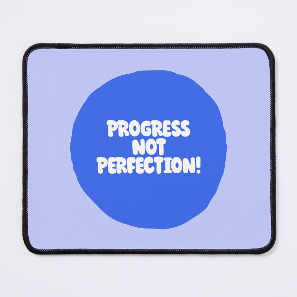 Item preview, PROGRESS NOT PERFECTION! designed and sold by thehappyintrovert .