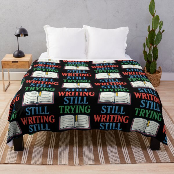 Item preview, Still Writing Still Trying Author Motivation Design designed and sold by TeeTimeTreasure.
