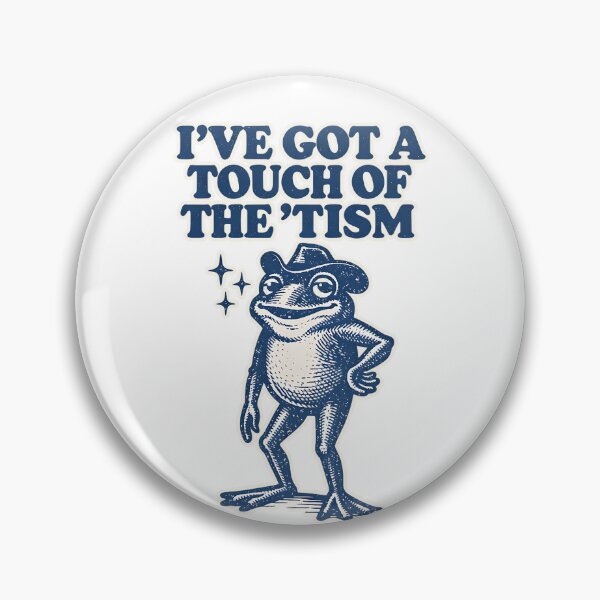 Item preview, I’VE GOT A TOUCH OF THE ’TISM designed and sold by kittyonmyofoot.