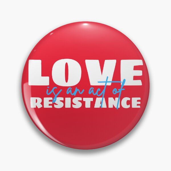 Item preview, LOVE is an act of RESISTANCE designed and sold by DesignCollectiv.