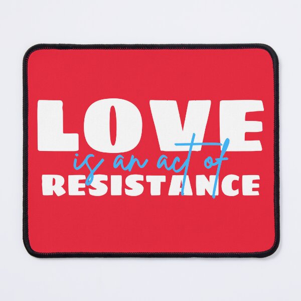 Item preview, LOVE is an act of RESISTANCE designed and sold by DesignCollectiv.