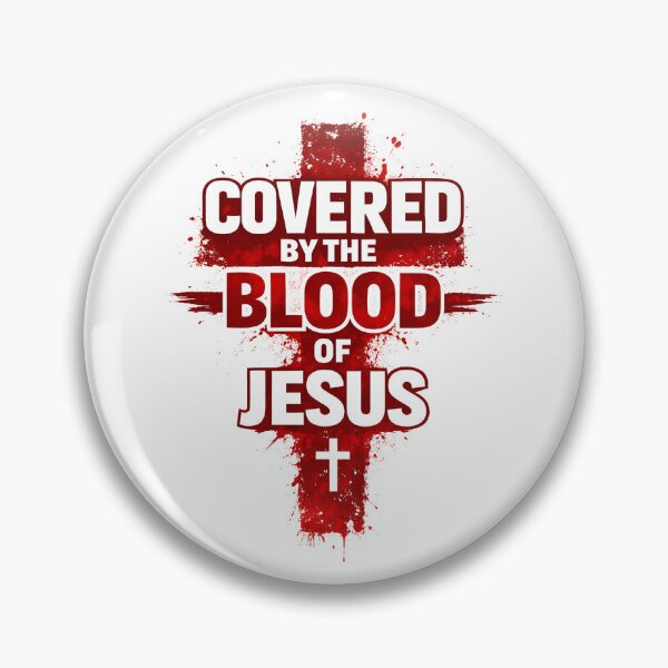 Item preview, Covered by the Blood of Jesus designed and sold by dfranc.