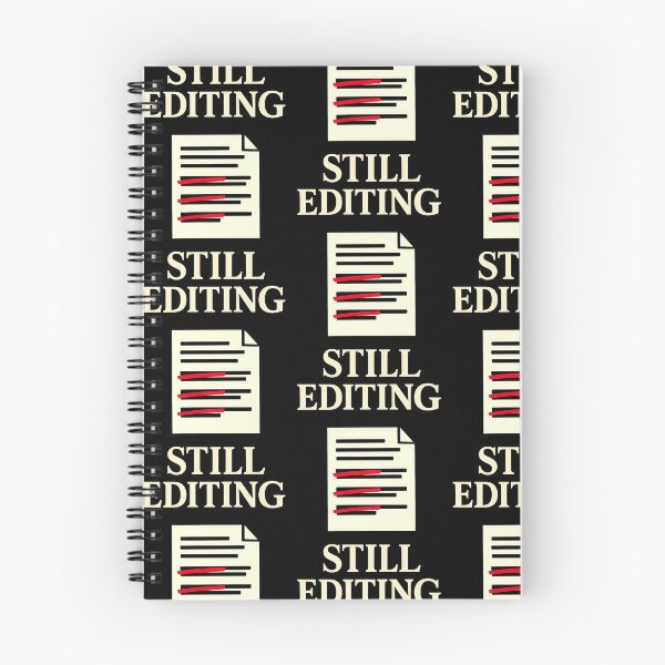 Item preview, Still Editing Writer and Editor Revision Humor Design designed and sold by TeeTimeTreasure.