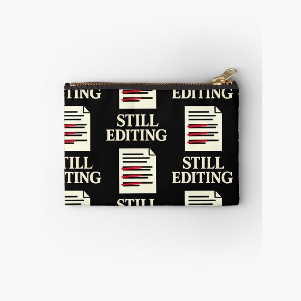 Item preview, Still Editing Writer and Editor Revision Humor Design designed and sold by TeeTimeTreasure.