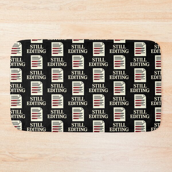 Item preview, Still Editing Writer and Editor Revision Humor Design designed and sold by TeeTimeTreasure.