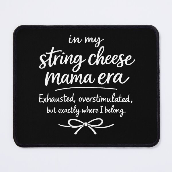 Item preview, String Cheese Mama Era 2 designed and sold by Saitokuu7Art.