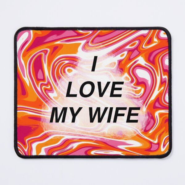 Item preview, I Love My Wife(Lesbian Pride) designed and sold by artist-wanna-be.