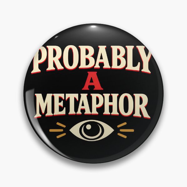 Item preview, Probably a Metaphor Funny Writer and Literature Design designed and sold by TeeTimeTreasure.