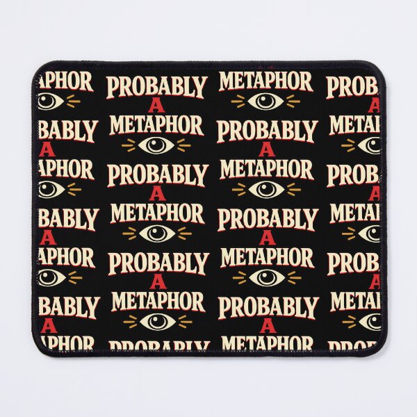 Item preview, Probably a Metaphor Funny Writer and Literature Design designed and sold by TeeTimeTreasure.