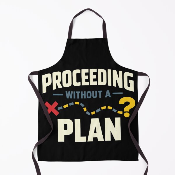 Item preview, Proceeding Without a Plan Funny Life and Work Design designed and sold by TeeTimeTreasure.
