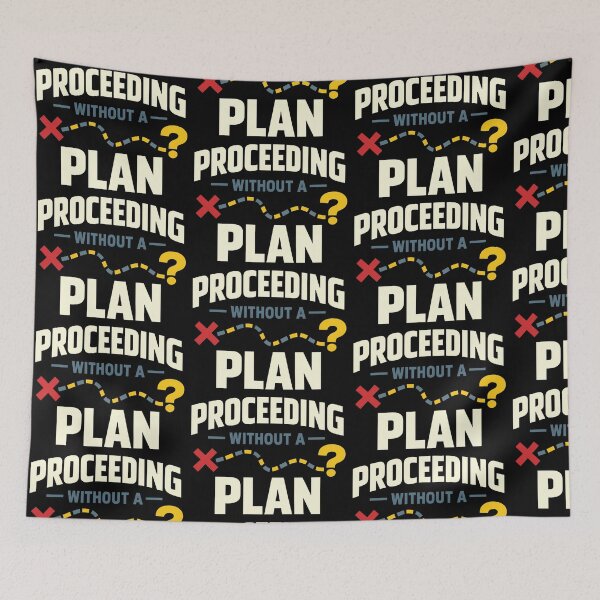 Item preview, Proceeding Without a Plan Funny Life and Work Design designed and sold by TeeTimeTreasure.