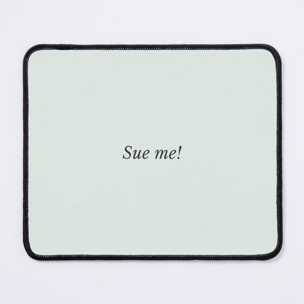 Item preview, Sue me! | Neutral Aesthetic Typography designed and sold by FinePrint-Co.
