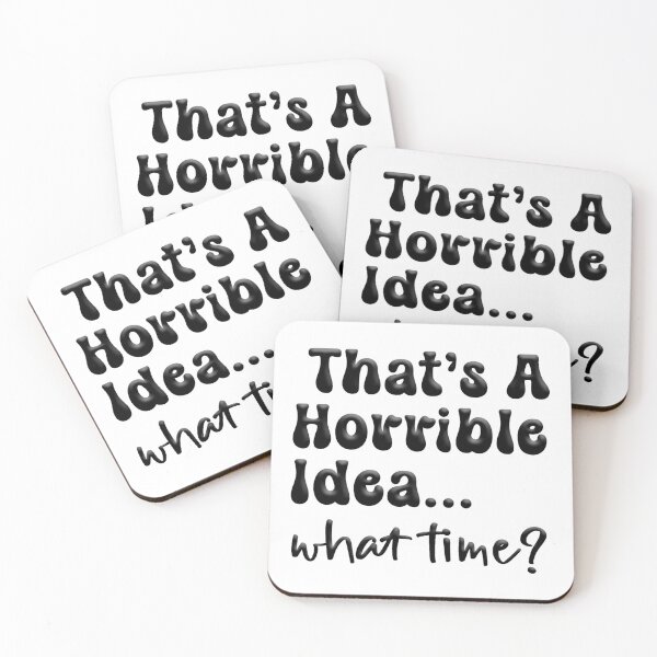 Item preview, That's A Horrible Idea.... designed and sold by FoggyBogs.