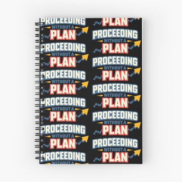 Item preview, Proceeding Without a Plan Funny Life and Work Design Variant designed and sold by TeeTimeTreasure.