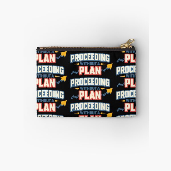Item preview, Proceeding Without a Plan Funny Life and Work Design Variant designed and sold by TeeTimeTreasure.