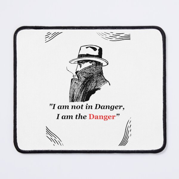 Item preview, I Am The Danger – Bold Inspired Quote designed and sold by Heisenberg-Arts.
