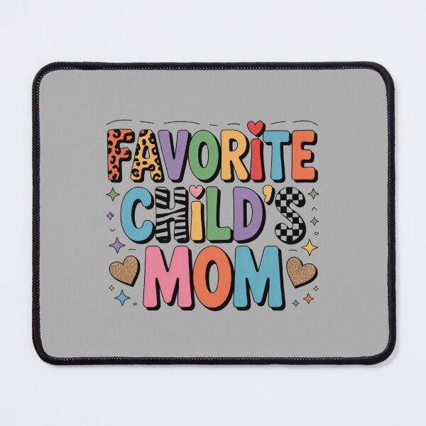 Item preview, Favorite Child’s Mom designed and sold by theartfulaspie.