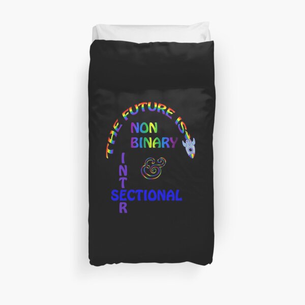 The Future is Non Binary and Intersectional Duvet Cover