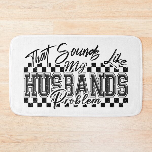 Item preview, Sounds Like My Husbands Problem designed and sold by FoggyBogs.