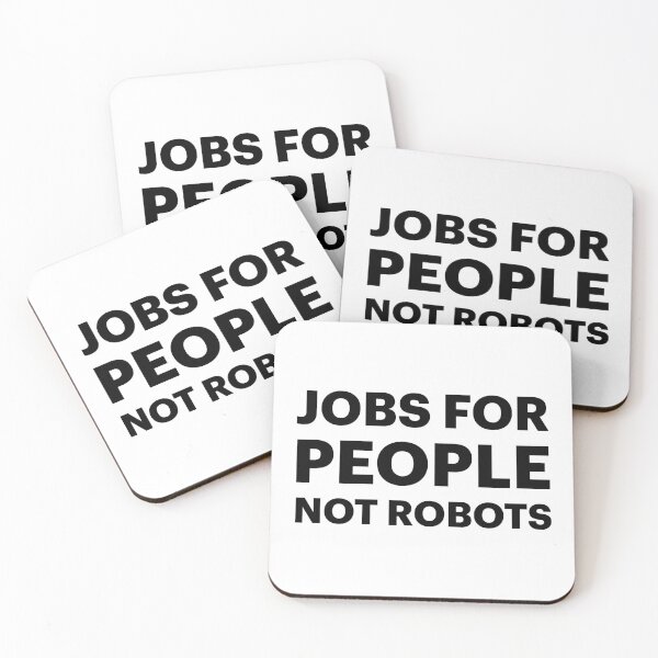 Item preview, Jobs for People, NOT Robots | No Bots (Black text) designed and sold by STUDIO-72.
