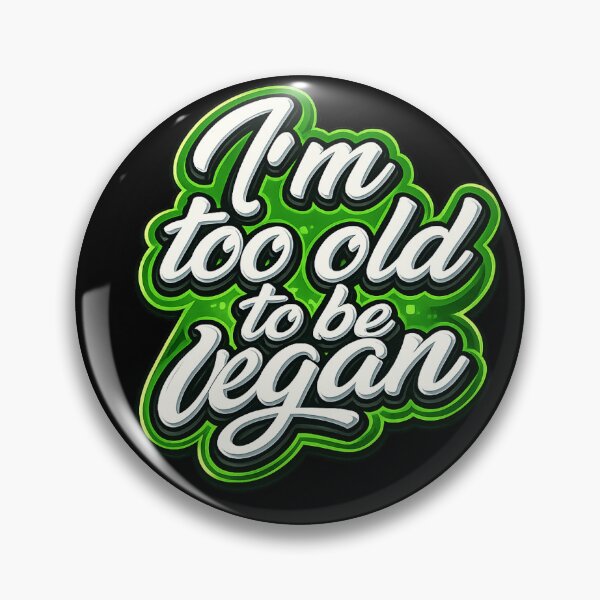 Item preview, Too old to be vegan designed and sold by Lenock.