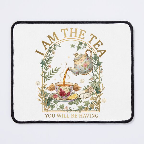 Item preview, I Am The Tea You Will Be Having Funny Cozy Tea Humor Aesthetic designed and sold by VGAfanatic.