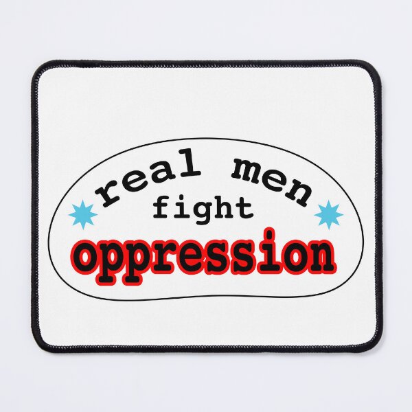 Item preview, Real men fight oppression, blank or white background designed and sold by mntimg.