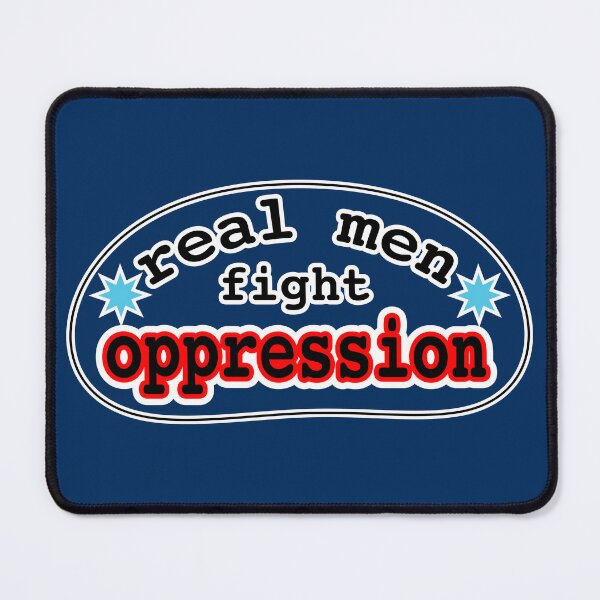 Item preview, Real men fight oppression, blue background designed and sold by mntimg.